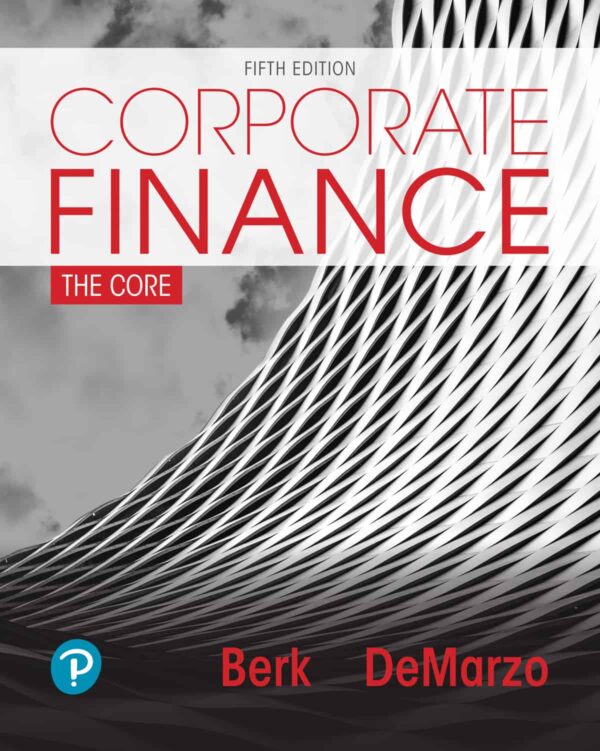 Corporate Finance: The Core, 5Th Edition
