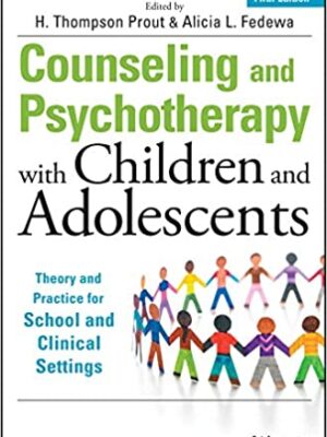 Counseling and Psychotherapy with Children and Adolescents: Theory and Practice for School and Clinical Settings (5th Edition)