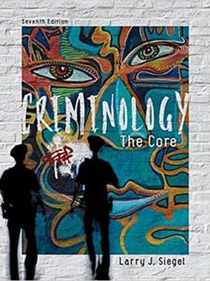 Criminology: The Core, 7th Edition