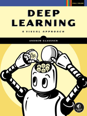 Deep Learning A Visual Approach