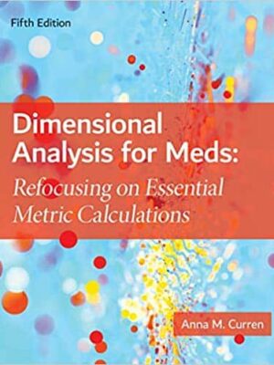 Dimensional Analysis for Meds: Master Essential Metric Calculations (5th Edition)