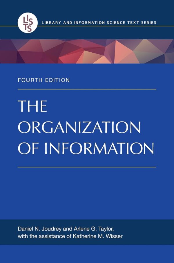 The Organization Of Information 4Th Edition