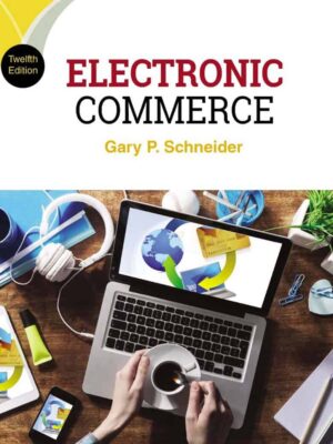 Electronic Commerce (12th Edition) by Gary Schneider