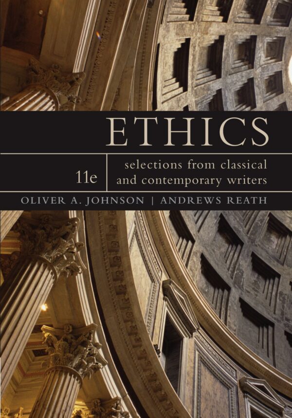 Ethics: Selections From Classic And Contemporary Writers 11Th Edition