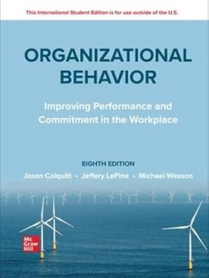 ISE Organizational Behavior: Improving Performance and Commitment in the Workplace 8th Edition