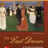 The Last Dance: Encountering Death and Dying 11th Edition
