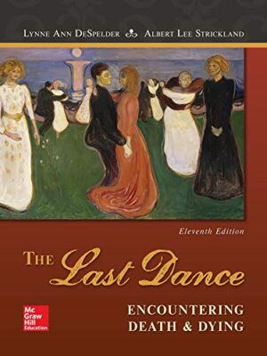 The Last Dance: Encountering Death and Dying 11th Edition