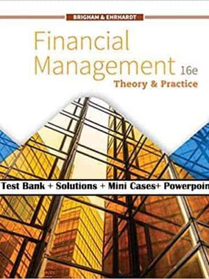 Financial Management: Theory and Practice (16e)  Instructor Resources