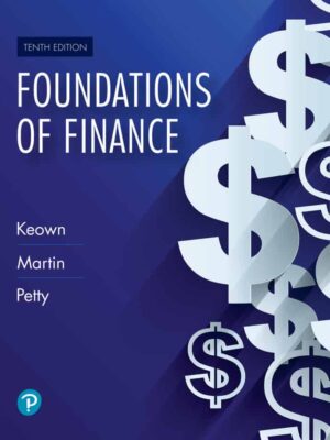Foundations of Finance: A Comprehensive Guide to Financial Management (10th Edition)