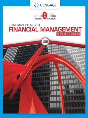 Fundamentals of Financial Management (10th Edition)  Concise Edition