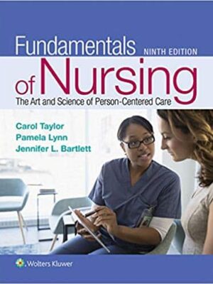 Fundamentals of Nursing: The Art and Science of PersonCentered Care, 9th Edition