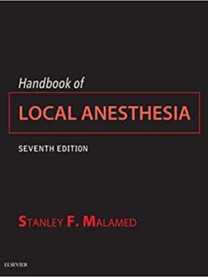 Handbook of Local Anesthesia: Comprehensive Guide for Pain Management (7th Edition)