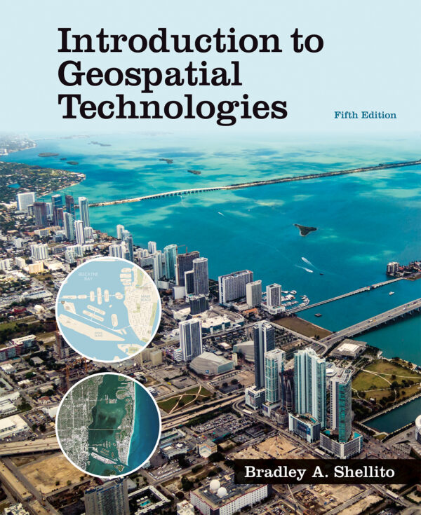 Introduction To Geospatial Technologies: Unlocking The Power Of Spatial Data (5Th Edition)