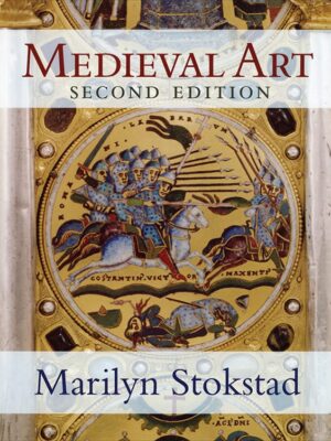 Medieval Art 2nd Edition by Stokstad