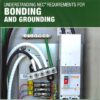 Mike Holt's Illustrated Guide to Bonding and Grounding Requirements (2020 NEC)