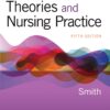 Nursing Theories and Nursing Practice 5th Edition