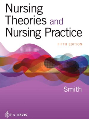 Nursing Theories and Nursing Practice 5th Edition