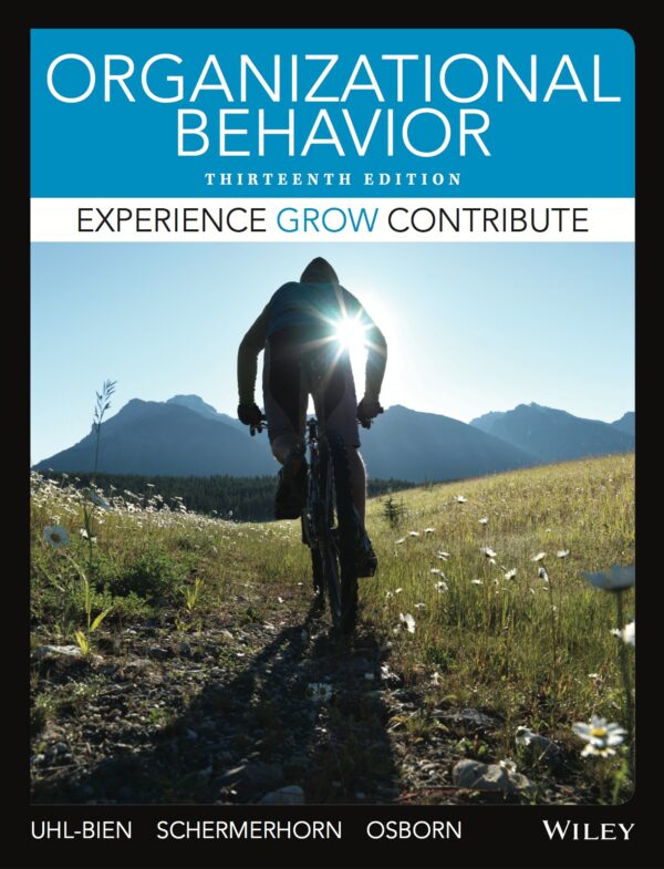 Organizational Behavior: A Comprehensive Guide To Understanding And Managing Human Behavior In Organizations (13Th Edition)