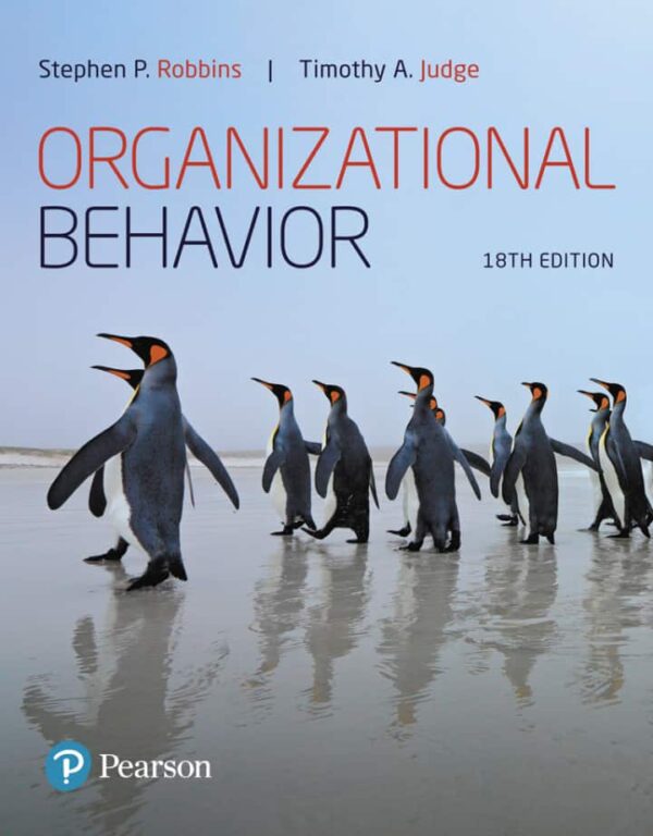 Organizational Behavior: The 18Th Edition By Robbins/Judge