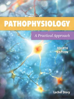 Pathophysiology: A Practical Approach, 4th Edition