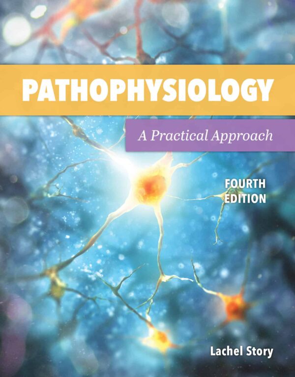Pathophysiology: A Practical Approach, 4Th Edition