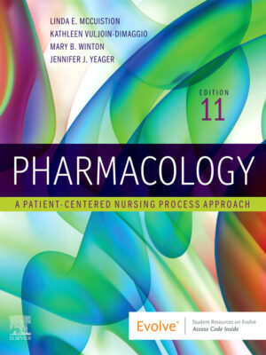 Pharmacology: A Patient-Centered Nursing Process Approach, 11th Edition
