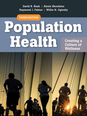 Population Health: Creating a Culture of Wellness, 3rd Edition