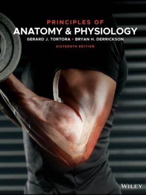 Principles of Anatomy and Physiology (16th Edition)