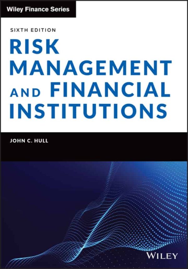 Risk Management For Financial Institutions: A Comprehensive Guide (6Th Edition)