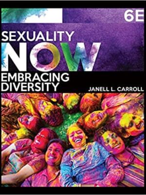 Sexuality Now: Embracing Diversity, 6th Edition