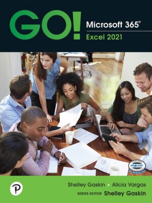 GO! Microsoft 365: Excel 2021 1st Edition