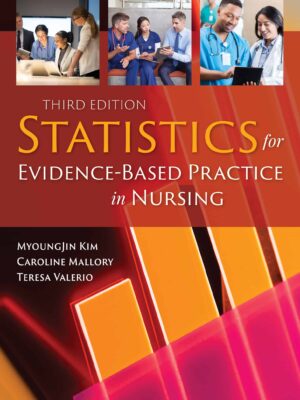 Statistics for EvidenceBased Practice in Nursing (3rd Edition)