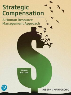 Strategic Compensation: A Human Resource Management Approach (10th Edition)
