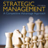 Strategic Management: A Competitive Advantage Approach, Concepts and Cases (17th Edition)