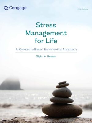 Stress Management for Life: A ResearchBased Experiential Approach (5th Edition)