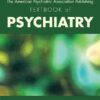 The American Psychiatric Association Publishing Textbook of Psychiatry (7th Edition)