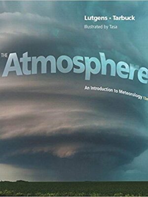 The Atmosphere: An Introduction to Meteorology, 13th Edition