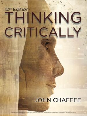 Thinking Critically: A Comprehensive Guide to Effective Reasoning (12th Edition)