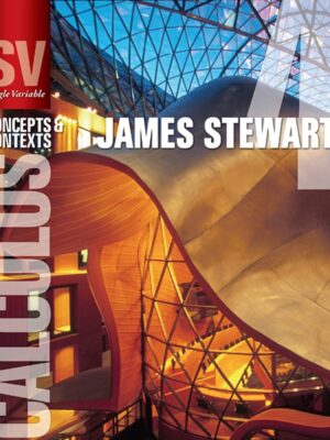 Single Variable Calculus: Concepts and Contexts 4th Edition