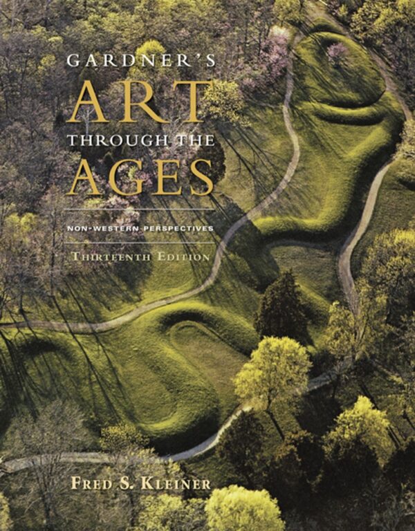 Gardner'S Art Through The Ages: Non-Western Perspectives 13Thedition