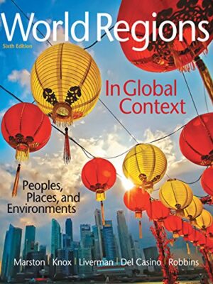 World Regions in Global Context: Peoples, Places, and Environments 6th Edition