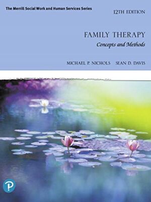 Family Therapy: Concepts and Methods 12th Edition