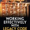 Working Effectively with Legacy Code 1st Edition