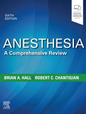 Anesthesia: A Comprehensive Review 6th Edition