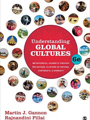 Understanding Global Cultures: Metaphorical Journeys Through 34 Nations, Clusters of Nations, Continents, and Diversity 6th Edition