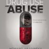 Drug Use and Abuse: A Comprehensive Introduction 9th Edition
