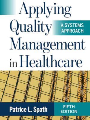 Applying Quality Management in Healthcare: A Systems Approach 5th Edition