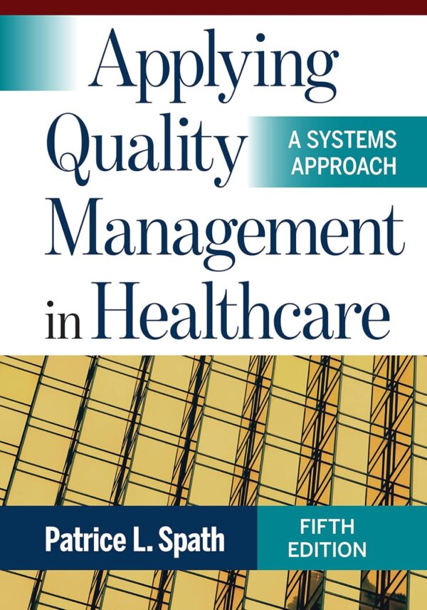 Applying Quality Management In Healthcare: A Systems Approach 5Th Edition