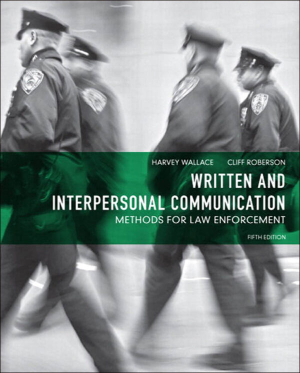 Written And Interpersonal Communication 5Th Edition Methods For Law Enforcement