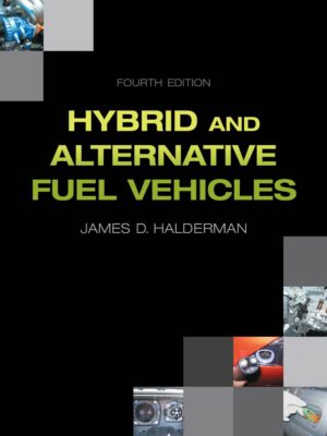 Hybrid and Alternative Fuel Vehicles 4th Edition